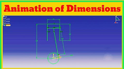✓Animation of Dimensions by { Animated Constraints } in CATIA V5 Software °°°