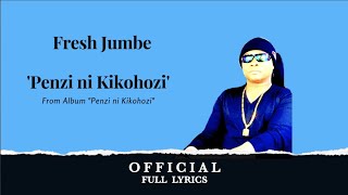 Fresh Jumbe - Penzi ni kikohozi ( Lyrics)