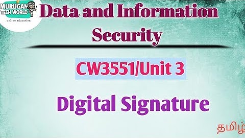 Digital Signature in data and information security tamil||DIS||CW3351||Anna University.