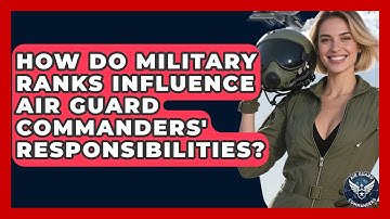 How Do Military Ranks Influence Air Guard Commanders