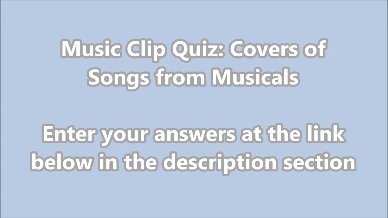 Mini Clip Quiz 10 Covers of songs from Musicals YouTube
