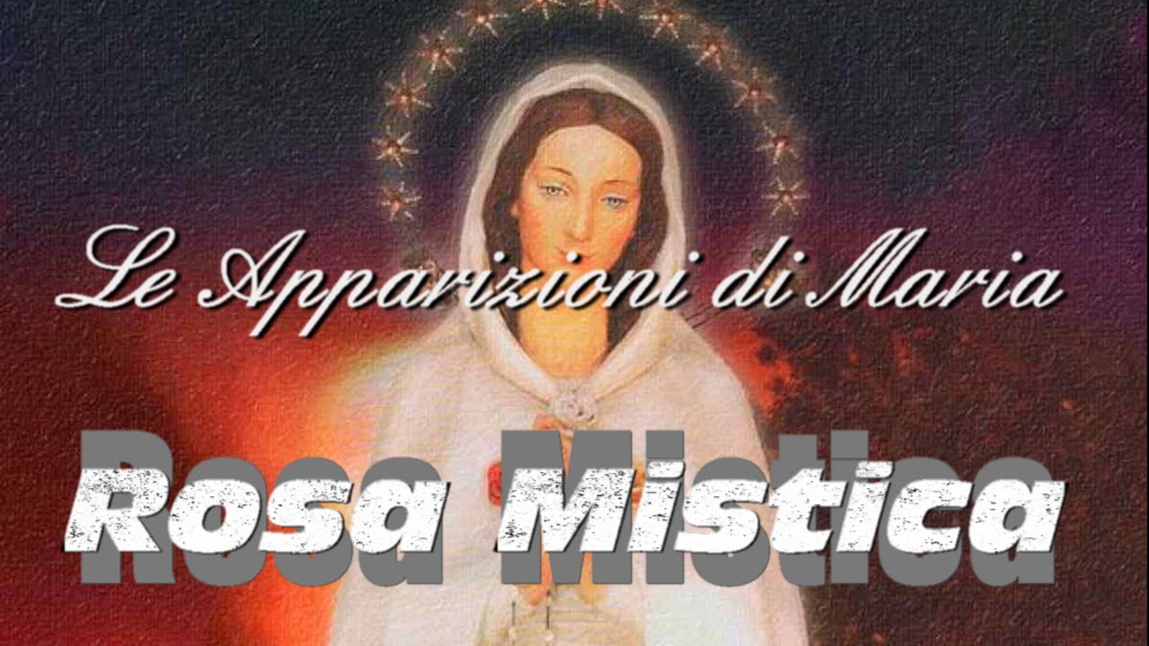 Le Apparizioni di Maria Rosa Mistica