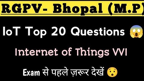 IoT Most Important Question RGPV | Top 20 Questions Internet of Things | IoT RGPV 8th Semester