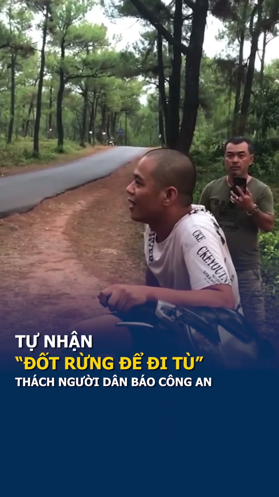 Nam thanh niên ở Huế tự nhận "đốt rừng để đi tù", thách người dân báo công an