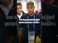 #shortvideo qual desses jogadores você gostaria que fosse brasileiro