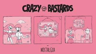 Crazy Bastards Nostalgia