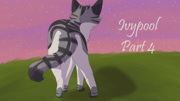 Part 4 -Ivypool Warrior Cats PMV