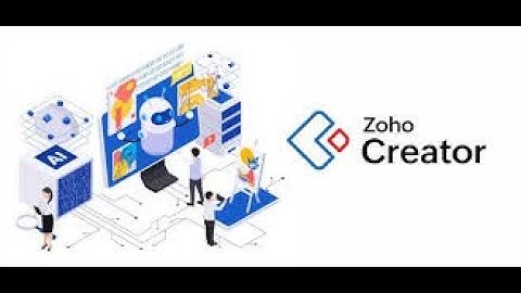Understanding Zoho Creator - Forms and Fields in Zoho Creator