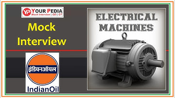 Electrical Machines Interview Questions for IOCL | EE Interview Questions | IOCL EE Mock Interview