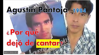 ¿Por qué Agustín Pantoja dejó de cantar? #AGUSTIN PANTOJA -1984