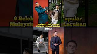9 Selebriti Lelaki Popular Malaysia Berdarah Kacukan
