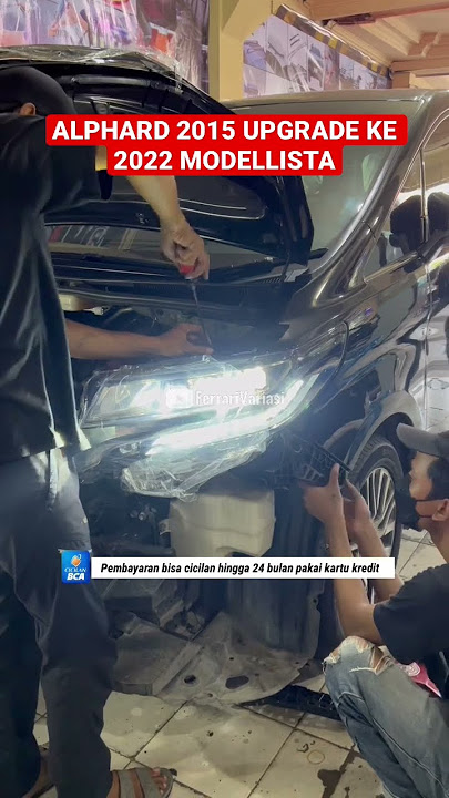 ALPHARD 2015 DIRUBAH KE 2022 MODELLISTA BY FERRARI VARIASI SURABAYA