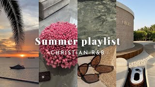 Summer Playlist - Christian R&B (for skin care/ getting ready/ relaxing down time)