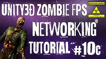 10C. Unity3D Tutorial Networking Part 3 - Zombie FPS