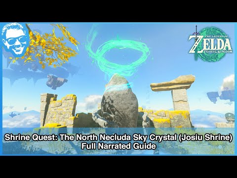 Shrine Quest: North Necluda Sky Crystal - Josiu Shrine - Full Narrated Guide - Tears of the Kingdom