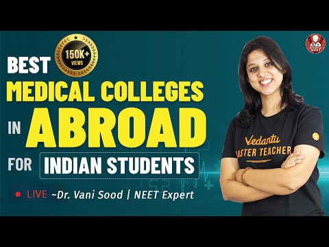 Best Medical Colleges in Abroad for Indian Students by Dr.Vani Sood | Vedantu Biotonic for NEET