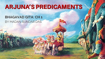 Never Quit | How Arjuna Overcame His Predicaments | Bhagavad Gita Essence | Madan Sundar Das | EP 2