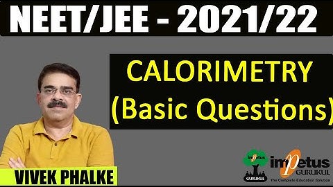 CALORIMETRY ( basic questions) - 01 l Vivek Phalke PHYSICS
