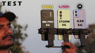 Moto G34 5g vs Lava Storm 5g vs Poco m6 Pro 5g : Comparison & Test
