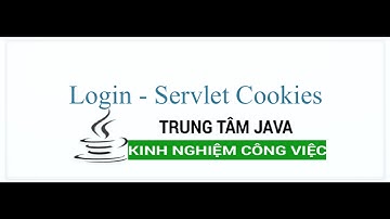 Java Servlet - Login sử dụng Servlet Cookie - Trung Tâm Java Master