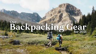 All of Our BACKPACKING GEAR 2021 | Detailed Gear List