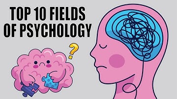 Top 10 Fields of Psychology Explained