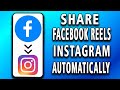 How To Share Facebook Reels On Instagram Automatically | Auto Post Facebook Reels To Instagram
