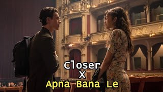 Closer x Apna Bana Le Mashup | Tamim Tamzid Utso | #mashup #closer #bollywoodsongs