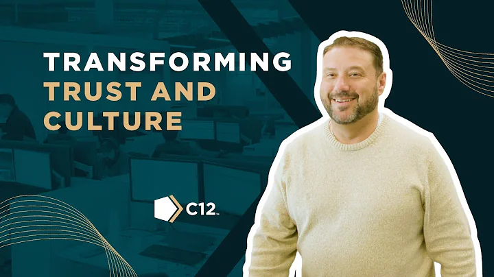 Building Trust and Transforming Culture