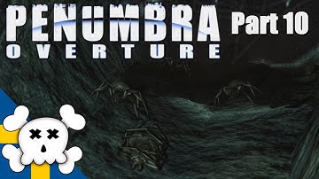 Penumbra: Overture Part 10 - Spiders