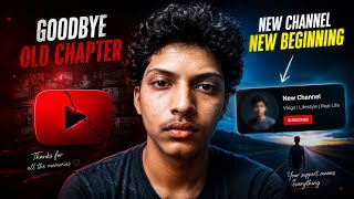 A New Chapter Begins… ❤️ | Goodbye Old Channel