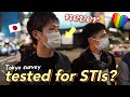 Tokyo Street Interview: How often do Gays get tested?