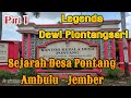 Sejarah desa pontang ambulu jember  part 1  legenda dewi plontang sari 