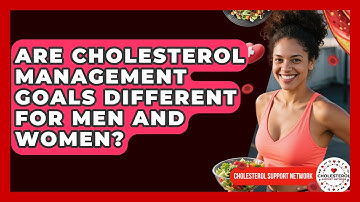 Are Cholesterol Management Goals Different for Men and Women? - Cholesterol Support Network