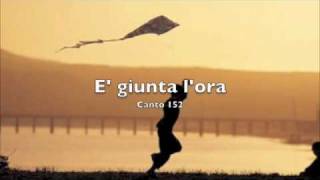 Video thumbnail of "E' giunta l'ora"