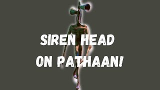 sirem head reaction on pathaaan ! #sirenhead