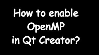 How to enable OpenMP in Qt Creator? So easy