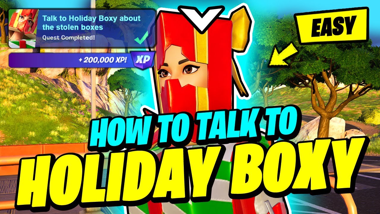 How to EASILY Talk to Holiday Boxy about the stolen boxes Fortnite