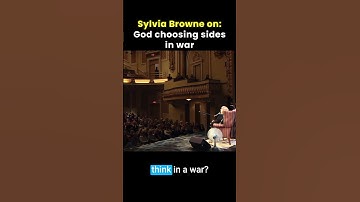 Sylvia Browne on God picking sides during a war.