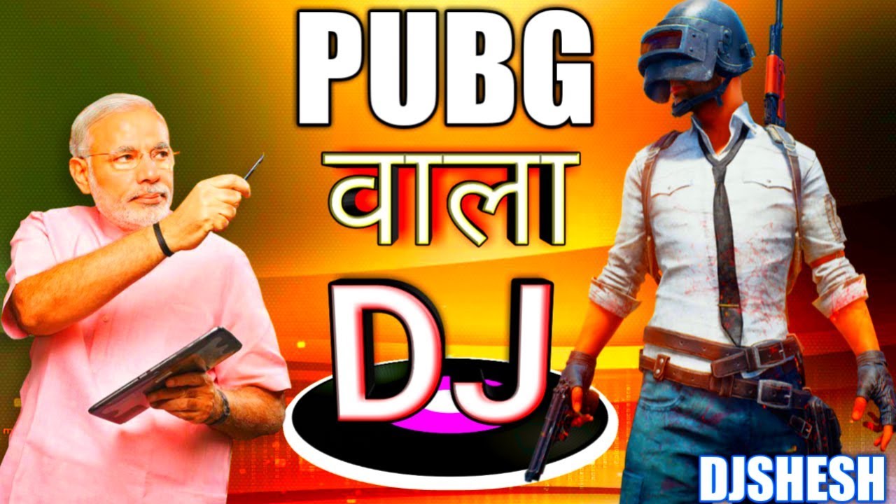 Ye Pub G Wala DJ Hai Ft Jai Pubg Ji Pab E Wala Le  DjSong 2019 Pubg  DjShesh