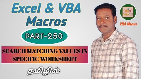 Part 250 - Find matching values in a specific worksheet by using VBA | Kallanai YT