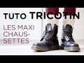 Tuto tricotin : les maxi-chaussettes