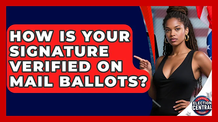 How Is Your Signature Verified On Mail Ballots? - Election Central Channel