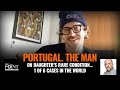 PORTUGAL. THE MAN&#39;s John Gourley discusses daughter&#39;s rare condition; people that change our lives