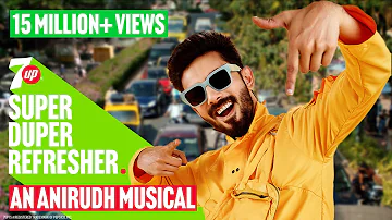 7UP Super Duper Refresher | Anirudh Ravichander (Official Music Video)​