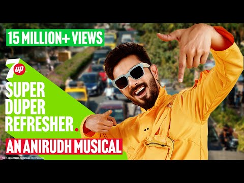 7UP Super Duper Refresher | Anirudh Ravichander (Official Music Video)​