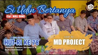 Si Udin Bertanya - Wali Band Cover MD PROJECT | Feat AZRIL AUDIO & BDS PRO AUDIO