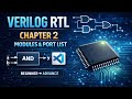 What is a Verilog Module | Input &amp; Output Explained | First RTL Code | Chapter 2