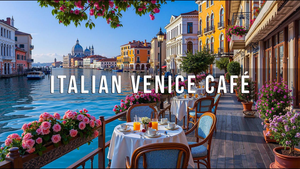 Italian Venice Café Jazz in the Morning ☕ Smooth Bossa Nova & Relaxing Jazz Music for Work and Study