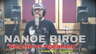 Nanoe Biroe -Sing Harus Ngelahang (Cover)